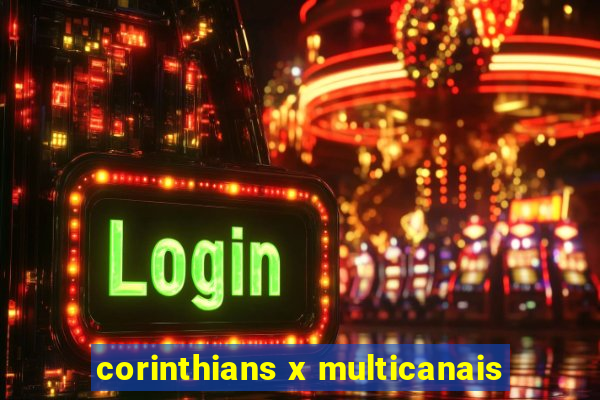 corinthians x multicanais